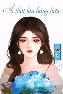 Ái Thật Lâu Bằng Hữu FULL