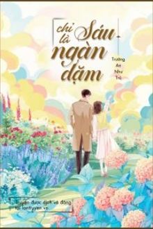 Chỉ Là Sáu Ngàn Dặm FULL
