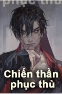 Chiến thần phục thù