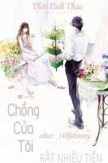 Chồng của tôi rất nhiều tiền