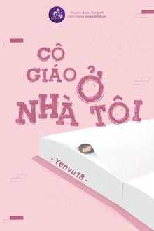 Cô Giáo Ở Nhà Tôi FULL
