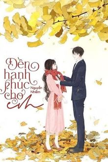 Đền hạnh phúc cho em