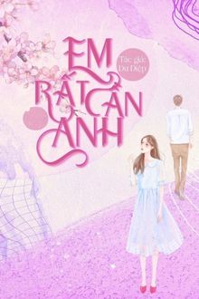 Em Rất Cần Anh FULL