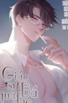 Giáo sư quá bá đạo