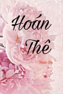 Hoán Thê FULL