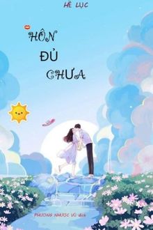 Hôn đủ chưa