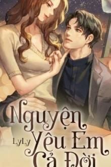 Nguyện Yêu Em Cả Đời FULL