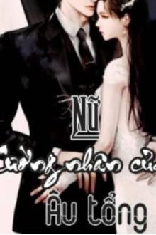 Nữ Cường Nhân Của Âu Tổng FULL