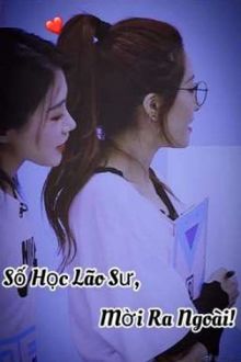 Số học lão sư mời ra ngoài!