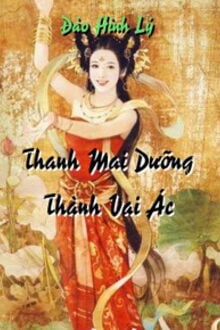 Thanh mai dưỡng thành vai ác