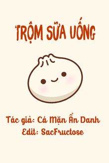Trộm Sữa Uống FULL