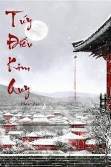 Túy Điếu Kim Quy FULL