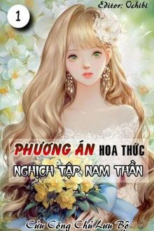 (xuyên nhanh) phương án hoa thức nghịch tập nam thần