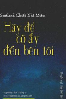 Hãy để cô ấy đến bên tôi