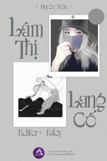 Lâm Thị Lang Cố FULL