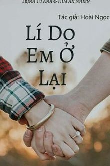 Lí Do Em Ở Lại FULL