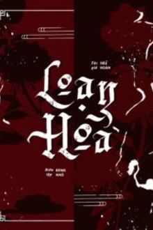 Loạn Hoa FULL