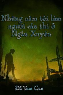 Những Năm Tôi Làm Người Cản Thi Ở Ngân Xuyên FULL