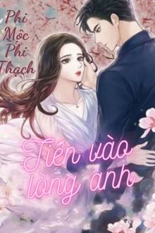 Tiến vào lòng anh